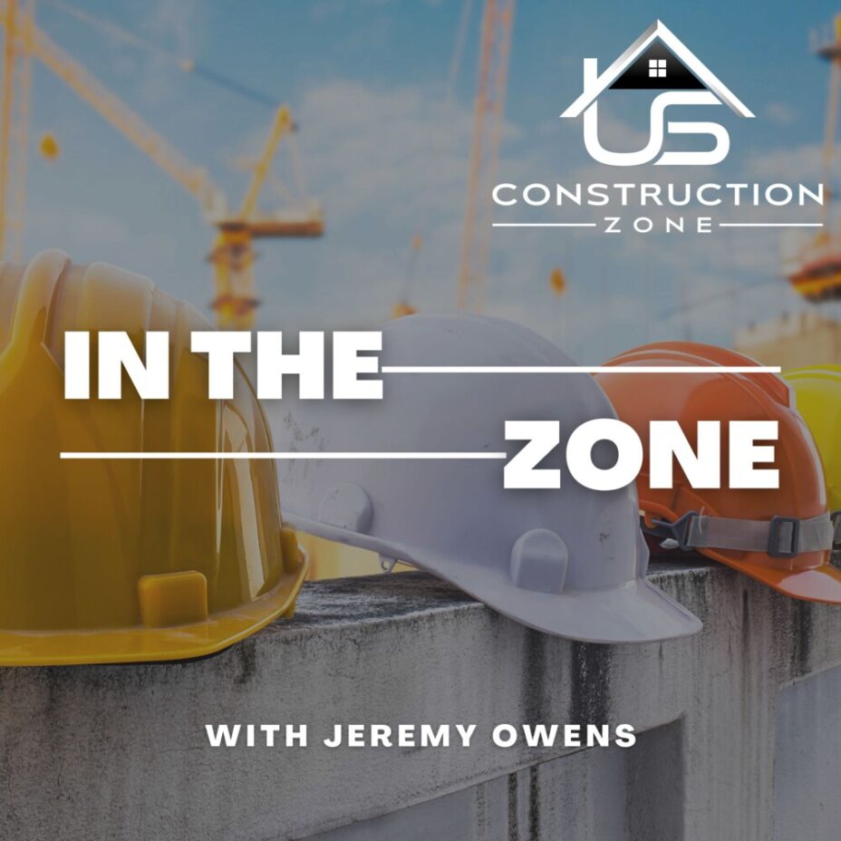 Eric Anderton Shares His Expertise in Leadership and Mentorship in Construction Industry on “In The Zone” Podcast